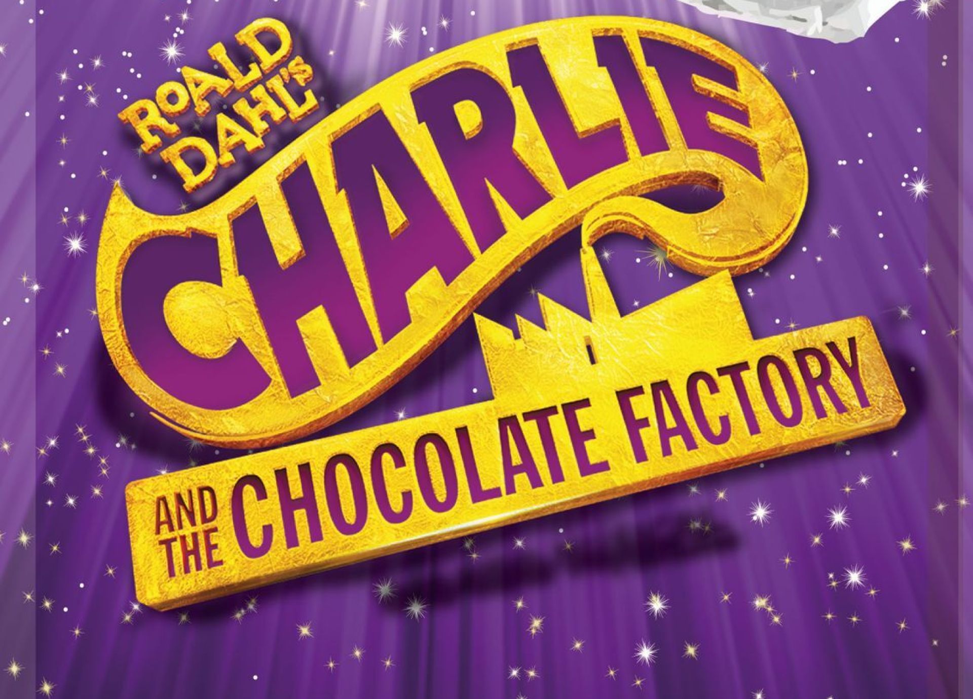 ROALD DAHL’S CHARLIE AND THE CHOCOLATE FACTORY